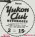 y051541. Yukon Club Beverages advertisement
